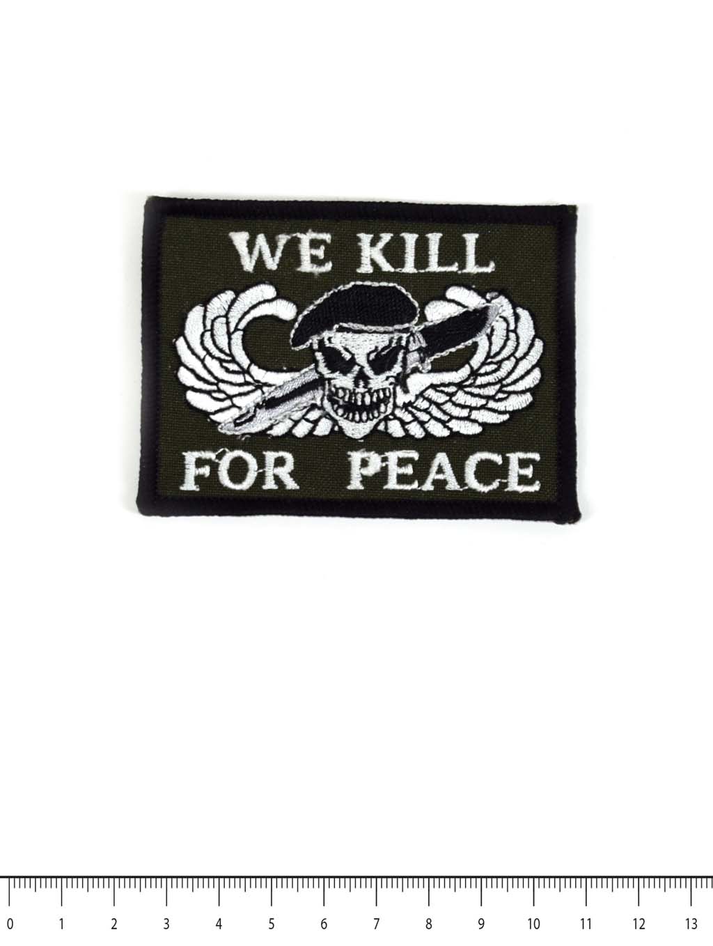 Нашивка WE KILL FOR PEACE olive (PM0808) 