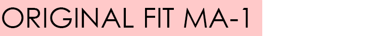 ORIGINAL FIT MA-1